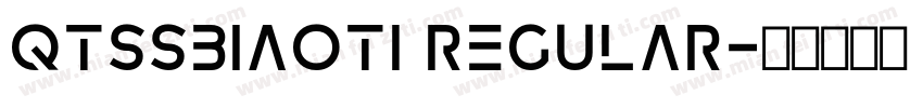 QTsSbiaoti Regular字体转换